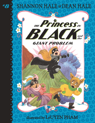 The Princess in Black and the Giant Problem - Shannon Hale