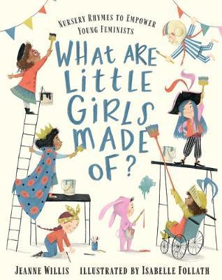 What Are Little Girls Made Of? - Jeanne Willis