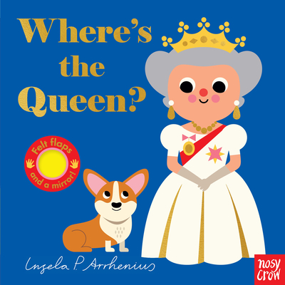 Where's the Queen? - Nosy Crow