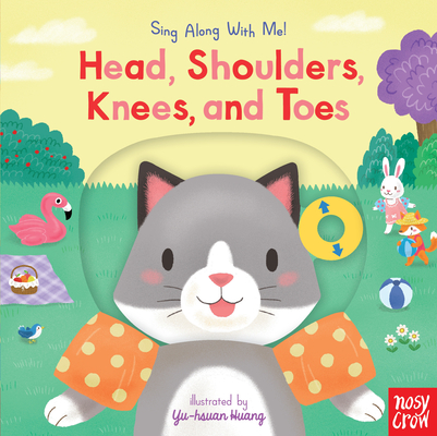 Head, Shoulders, Knees, and Toes: Sing Along with Me! - Nosy Crow