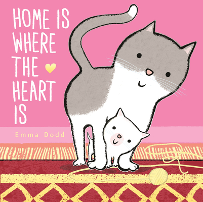 Home Is Where the Heart Is - Emma Dodd
