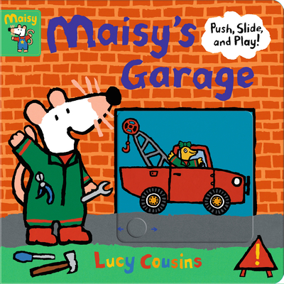 Maisy's Garage: Push, Slide, and Play! - Lucy Cousins