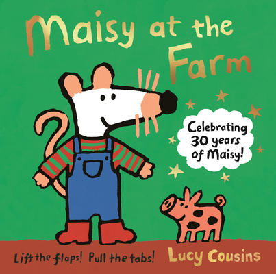 Maisy at the Farm - Lucy Cousins