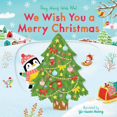 We Wish You a Merry Christmas: Sing Along with Me! - Nosy Crow