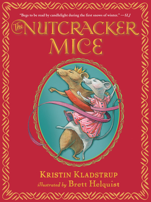 The Nutcracker Mice - Kristin Kladstrup