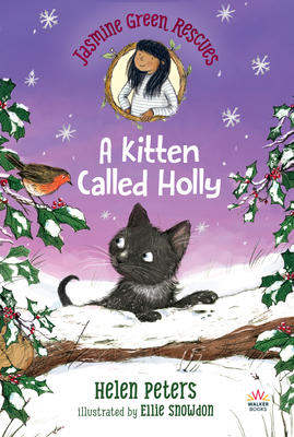 Jasmine Green Rescues: A Kitten Called Holly - Helen Peters