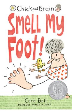 Poza produsului Chick and Brain: Smell My Foot! - Cece Bell