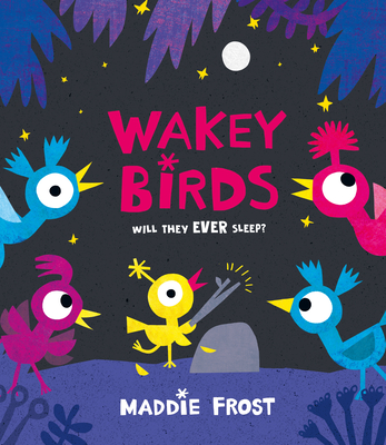 Wakey Birds - Maddie Frost
