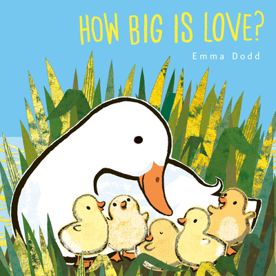 How Big Is Love? - Emma Dodd