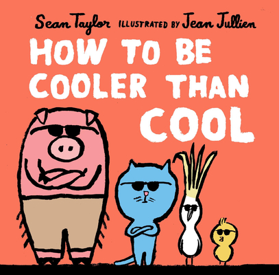 How to Be Cooler Than Cool - Sean Taylor