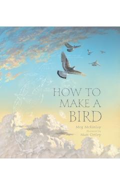 Poza produsului How to Make a Bird - Meg Mckinlay