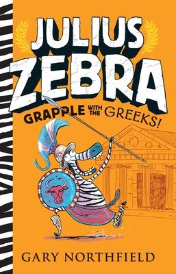 Julius Zebra: Grapple with the Greeks! - Gary Northfield