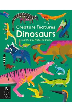 Poza produsului Creature Features: Dinosaurs - Big Picture Press
