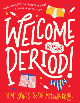 Welcome to Your Period! - Yumi Stynes