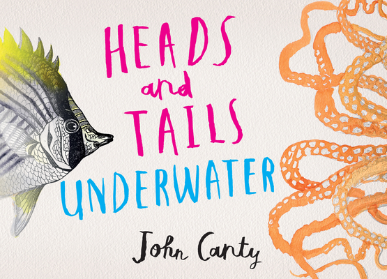 Heads and Tails: Underwater - John Canty