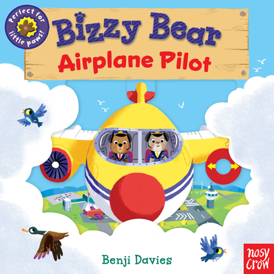 Bizzy Bear: Airplane Pilot - Nosy Crow