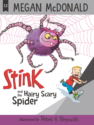 Stink and the Hairy Scary Spider - Megan Mcdonald