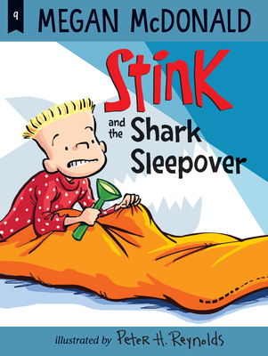 Stink and the Shark Sleepover - Megan Mcdonald