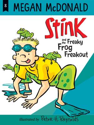 Stink and the Freaky Frog Freakout - Megan Mcdonald