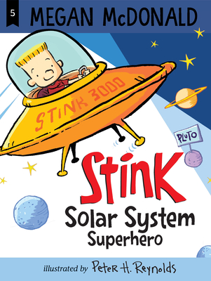 Stink: Solar System Superhero - Megan Mcdonald