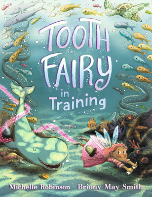 Tooth Fairy in Training - Michelle Robinson