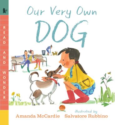 Our Very Own Dog: Taking Care of Your First Pet - Amanda Mccardie