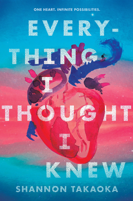 Everything I Thought I Knew - Shannon Takaoka
