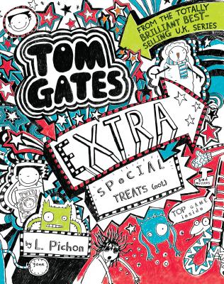 Tom Gates: Extra Special Treats (Not) - L. Pichon