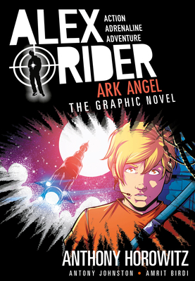 Ark Angel: An Alex Rider Graphic Novel - Anthony Horowitz