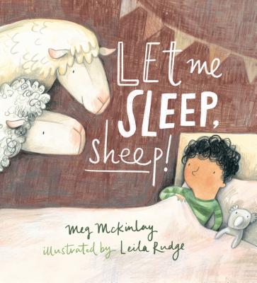 Let Me Sleep, Sheep! - Meg Mckinlay