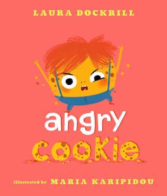 Angry Cookie - Laura Dockrill