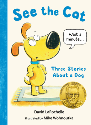 See the Cat: Three Stories about a Dog - David Larochelle