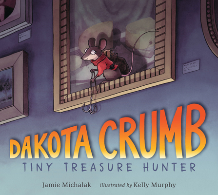 Dakota Crumb: Tiny Treasure Hunter - Jamie Michalak