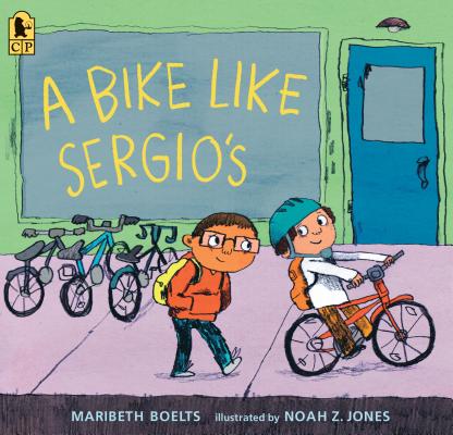 A Bike Like Sergio's - Maribeth Boelts