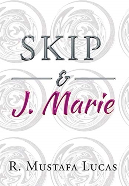 Skip and J. Marie - R. Mustafa Lucas