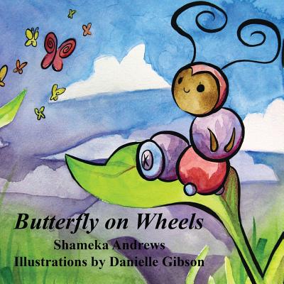 Butterfly on Wheels - Shameka Andrews