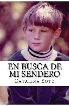 Coperta cărții 'En busca de mi sendero: Novel in Spanish: Intermediate-High to Advanced Range Level as Described by ACTFL - Catalina'