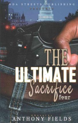 The Ultimate Sacrifice 4 - Anthony Fields