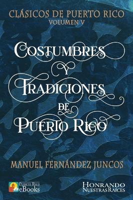 Costumbres y Tradiciones de Puerto Rico - Juan Ramos Ibarra