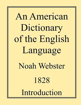 An American Dictionary of the English Language - Noah Webster