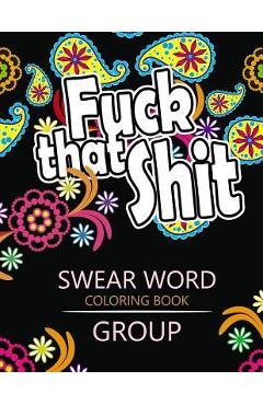 Poza produsului Swear Word coloring Book Group: Insult coloring book, Adult coloring books - Rudy Team