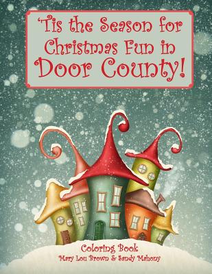 'Tis the Season for Christmas Fun in Door County Coloring Book - Sandy Mahony