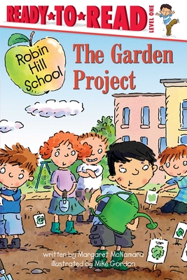 The Garden Project: Ready-To-Read Level 1 - Margaret Mcnamara