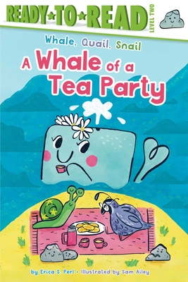 A Whale of a Tea Party: Ready-To-Read Level 2 - Erica S. Perl