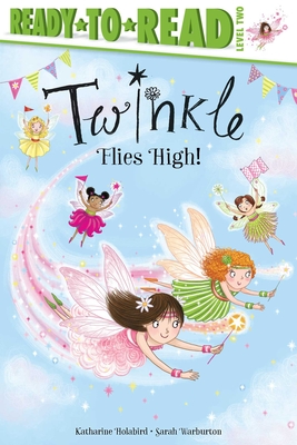 Twinkle Flies High!: Ready-To-Read Level 2 - Katharine Holabird