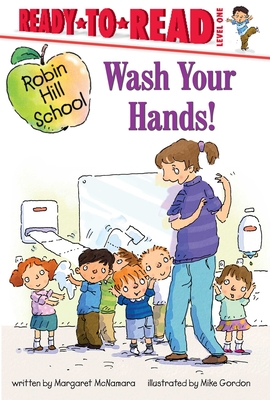 Wash Your Hands! - Margaret Mcnamara