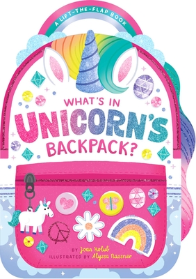 What's in Unicorn's Backpack?: A Lift-The-Flap Book - Joan Holub