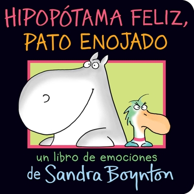 Hipop�tama Feliz, Pato Enojado (Happy Hippo, Angry Duck) - Sandra Boynton