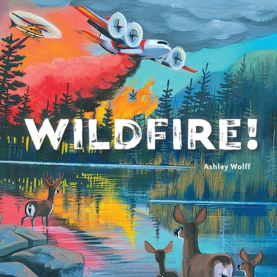 Wildfire! - Ashley Wolff