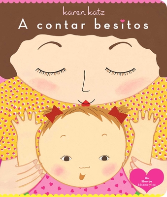 A Contar Besitos (Counting Kisses) - Karen Katz